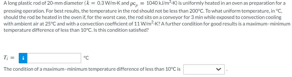 Solved A long plastic rod of 20-mm diameter (k = 0.3 W/m-K | Chegg.com