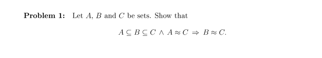 Solved Problem 1: Let A, B and C be sets. Show that A ⊆ B | Chegg.com