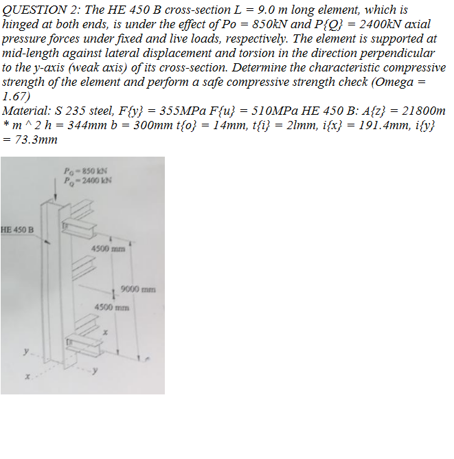 Solved QUESTION 2: The HE 450 B cross-section L = 9.0 m long | Chegg.com