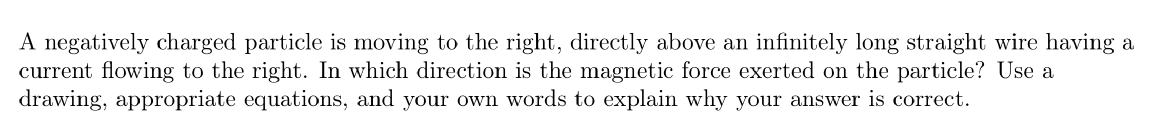 Solved A negatively charged particle is moving to the right, | Chegg.com