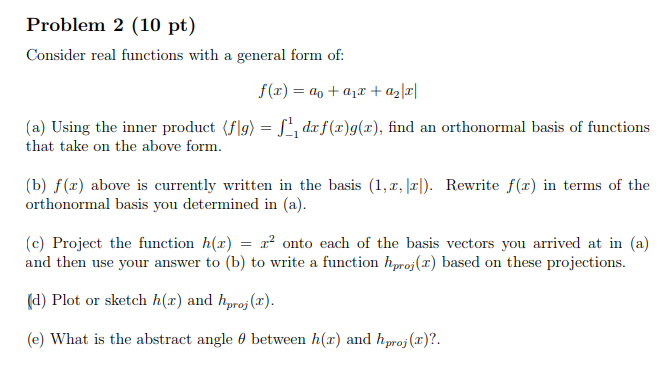 Solved Problem 2 10 Pt Consider Real Functions With A G Chegg Com