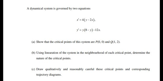 Solved A dynamical system is governed by two equations | Chegg.com