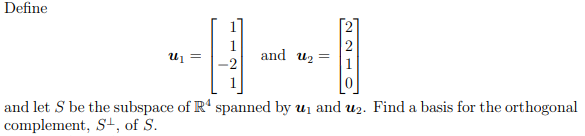 Solved Define u = and u2 -2 and let S be the subspace of R4 | Chegg.com