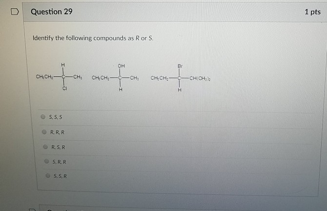 Solved 1 pts D Question 29 Identify the following compounds | Chegg.com