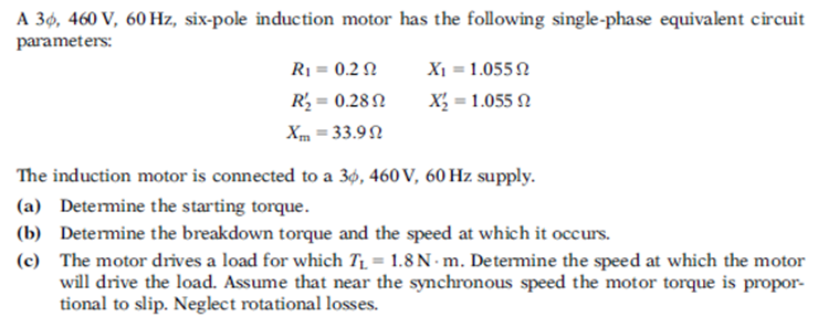 Solved A 36, 460 V, 60 Hz, six-pole induction motor has the | Chegg.com