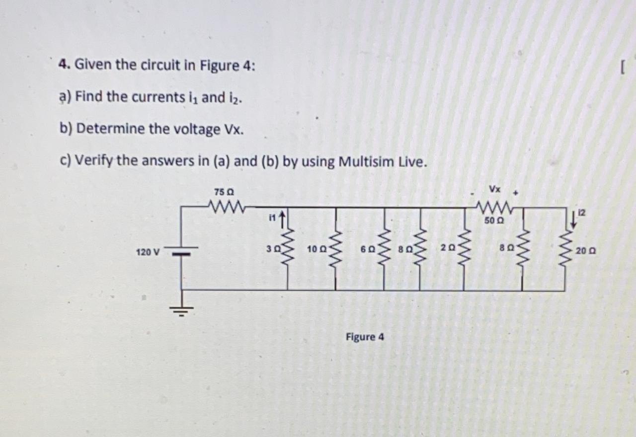 Solved 4. Given The Circuit In Figure 4: [ A) Find The | Chegg.com