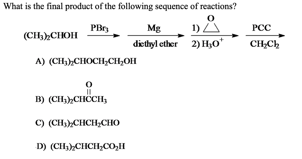 Solved What is the final product of the following sequence | Chegg.com