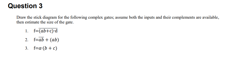 Solved Question 3draw The Stick Diagram For The Following 