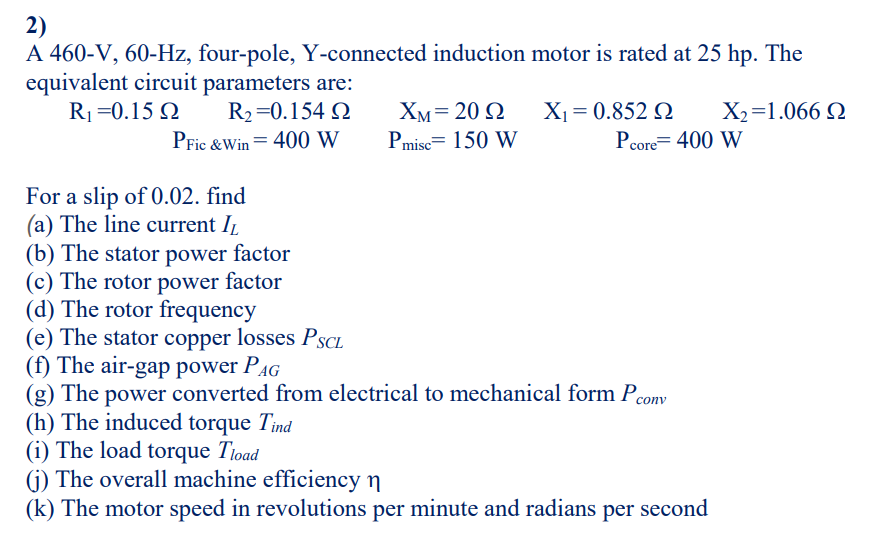 Solved 2) A 460-V, 60-Hz, four-pole, Y-connected induction | Chegg.com