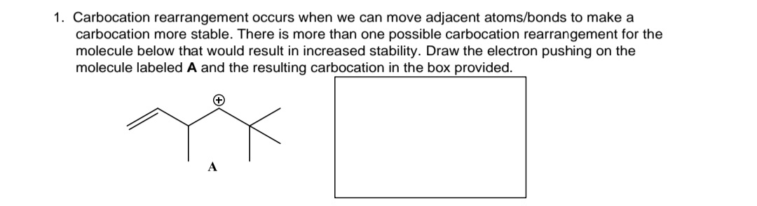Solved 1. Carbocation rearrangement occurs when we can move | Chegg.com