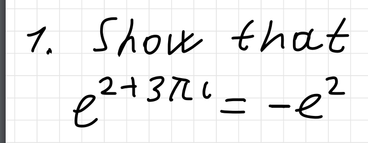Solved show that e2+3π =−e2 | Chegg.com