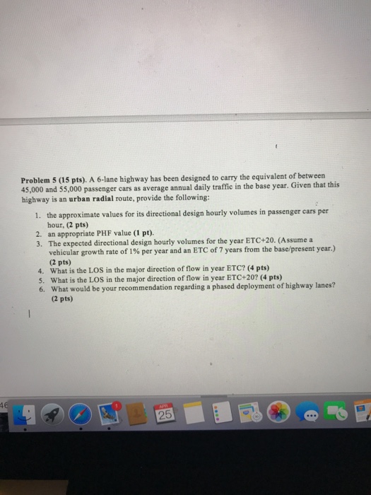 Solved Problem 5 15 Pts A 6 lane Highway Has Been Chegg