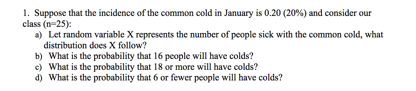 Solved 1. Suppose that the incidence of the common cold in | Chegg.com