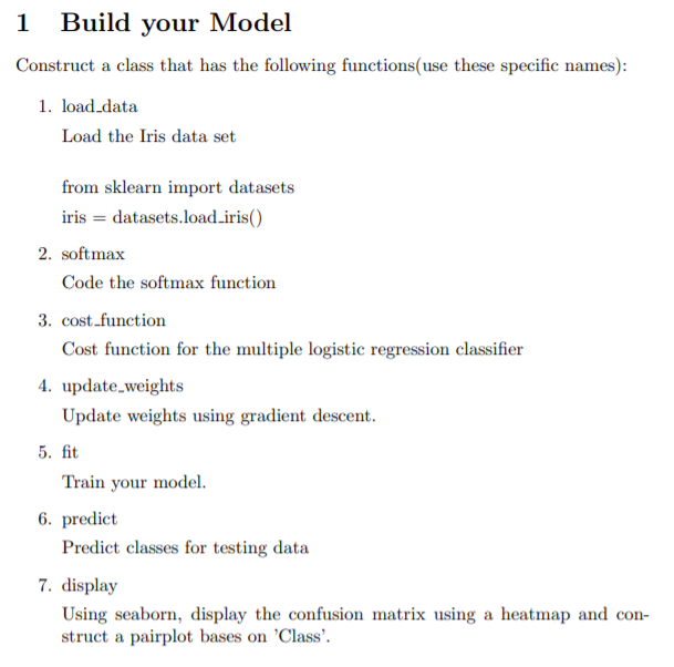 1 Build your Model Construct a class that has the | Chegg.com