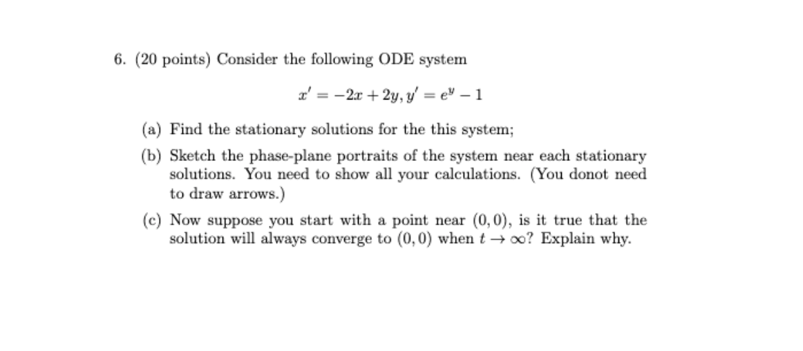 Solved 6. (20 points) Consider the following ODE system t' = | Chegg.com