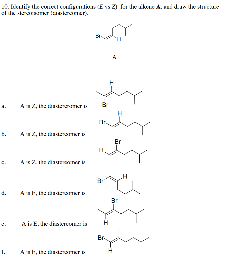Solved 10. Identify the correct configurations (E vs Z) for