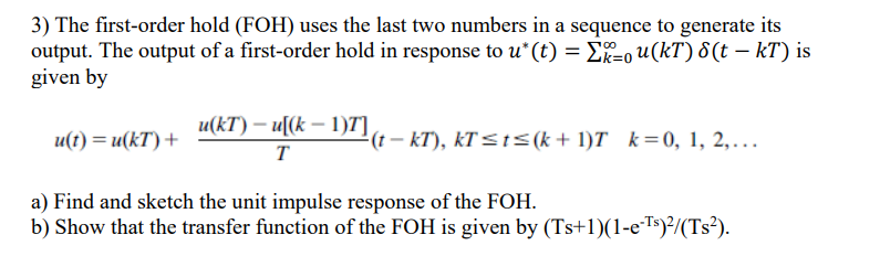 Solved 3) The first-order hold (FOH) uses the last two | Chegg.com