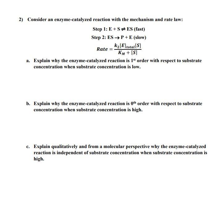 Solved 2) Consider an enzyme-catalyzed reaction with the | Chegg.com