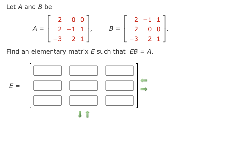 Solved Let A And B Be A=⎣⎡22−30−12011⎦⎤,B=⎣⎡22−3−102101⎦⎤ | Chegg.com