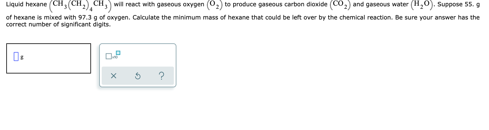 Solved Liquid hexane will react with gaseous oxygen to | Chegg.com