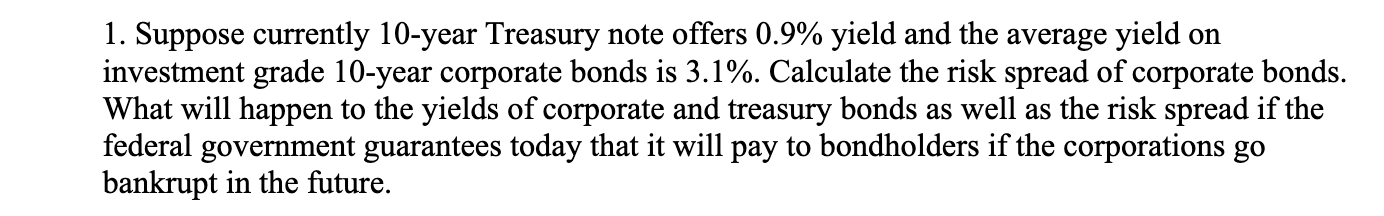 Solved 1. Suppose Currently 10-year Treasury Note Offers | Chegg.com