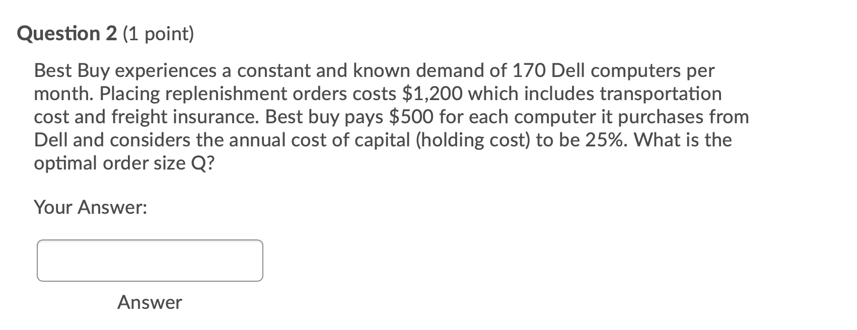 Solved Question 2 (1 point) Best Buy experiences a constant