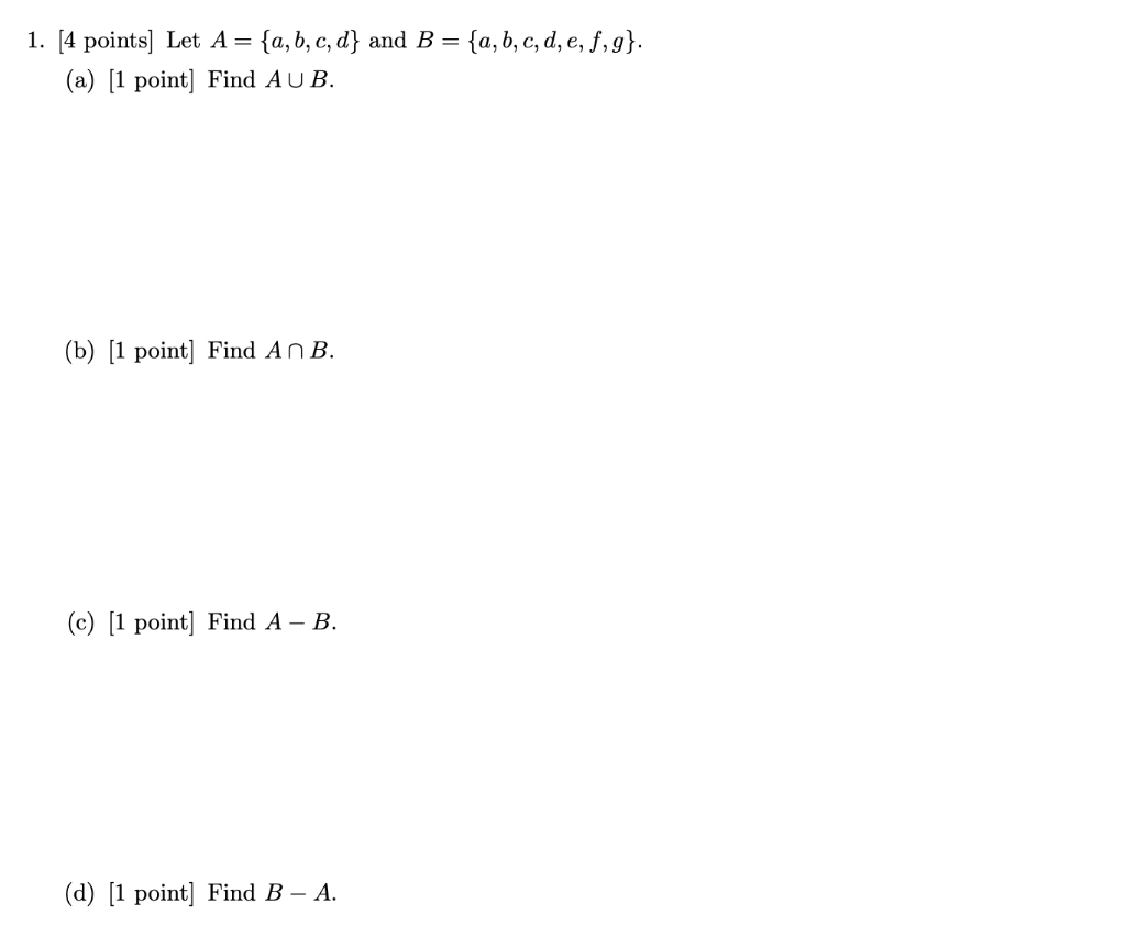 Solved = 1. [4 Points) Let A = {a,b,c,d} And B = {a,b, C, D, | Chegg.com