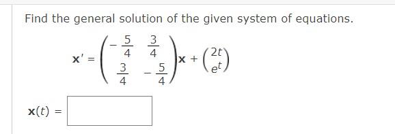 Solved Find the general solution of the given system of | Chegg.com