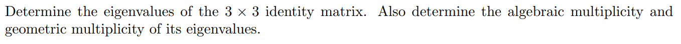 eigenvalues of 3x3 identity matrix