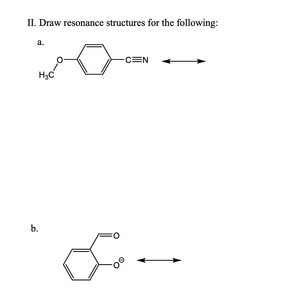 Solved II. Draw resonance structures for the following: | Chegg.com