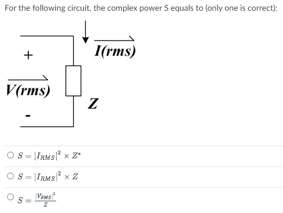 Solved For the following circuit: V(rms) Z Both voltage and | Chegg.com