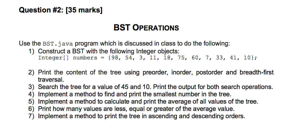 Solved Question #2: [35 marks] BST OPERATIONS Use the | Chegg.com