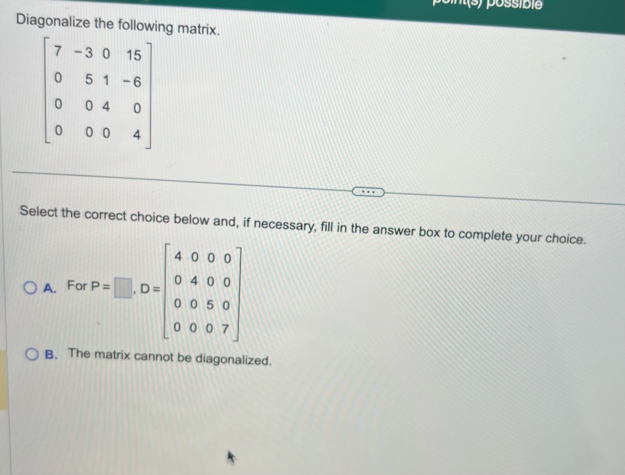 Solved Diagonalize the following matrix. | Chegg.com | Chegg.com