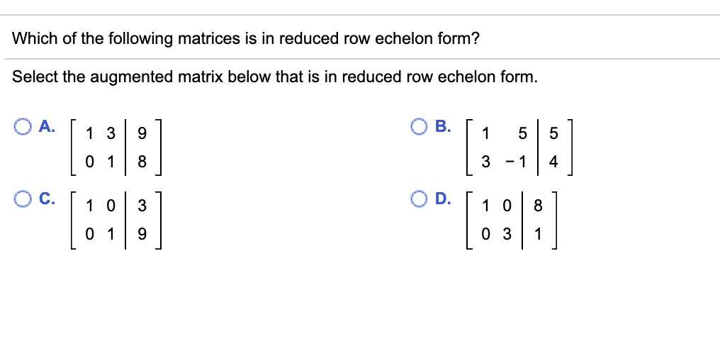 Solved Which of the following matrices is in reduced row Chegg