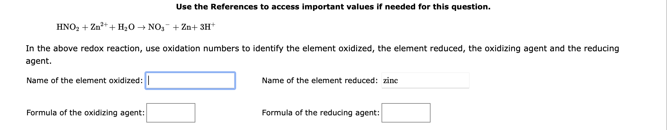 Solved HNO2+Zn2++H2O→NO3−+Zn+3H+ In the above redox | Chegg.com