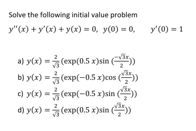 Solved Solve The Following Initial Value Problem Y X Chegg Com