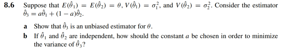 Solved 6 Suppose that E(θ^1)=E(θ^2)=θ,V(θ^1)=σ12, and | Chegg.com