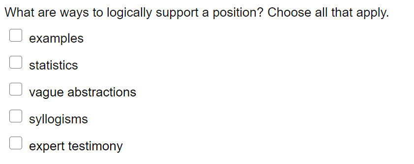 Solved What are ways to logically support a position? Choose | Chegg.com