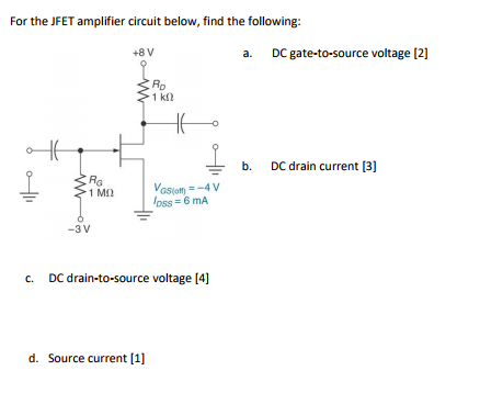 Solved For the JFET amplifier circuit below, find the | Chegg.com