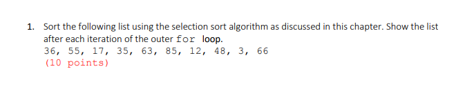 Solved 1. Sort the following list using the selection sort | Chegg.com