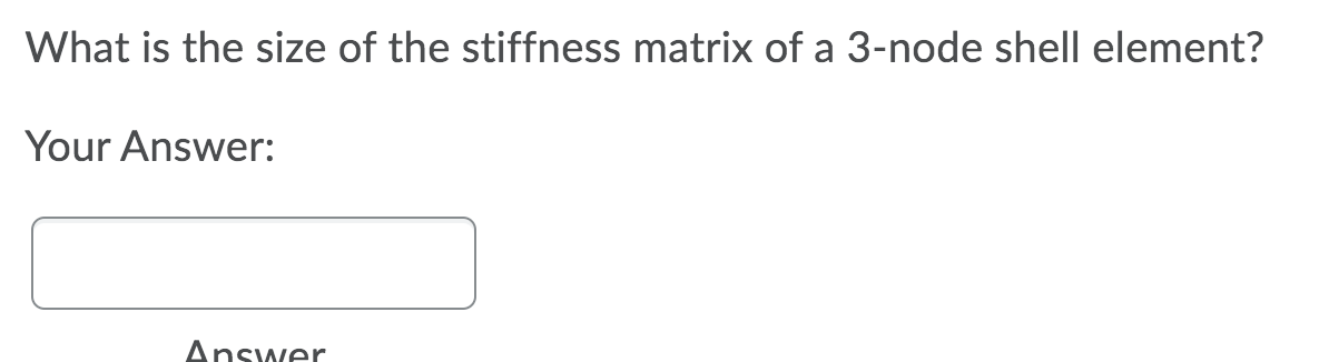 Solved What is the size of the stiffness matrix of a 3-node | Chegg.com