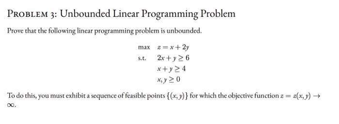 Solved PROBLEM 3: Unbounded Linear Programming Problem Prove | Chegg.com