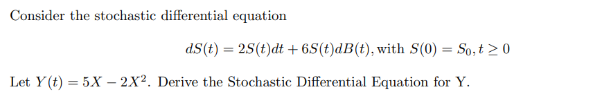 Solved Consider The Stochastic Differential Equation | Chegg.com