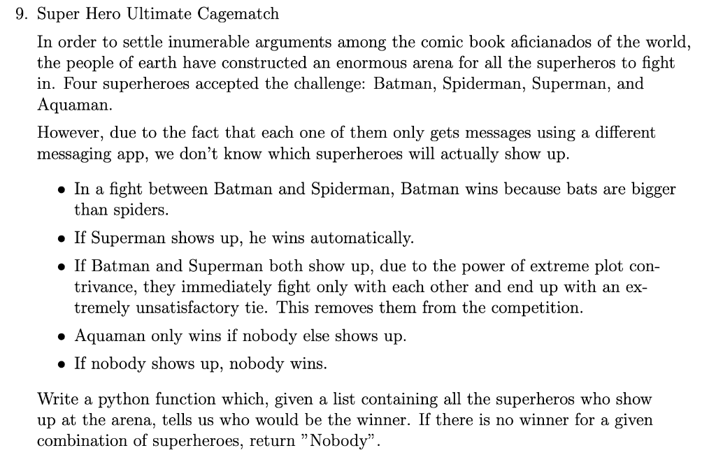 9. Super Hero Ultimate Cagematch In order to settle inumerable arguments among the comic book aficianados of the world, the p