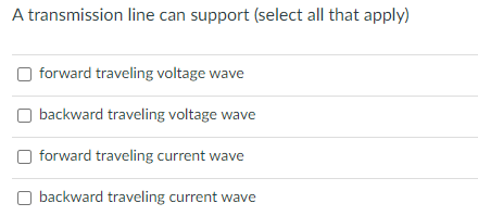 Solved A transmission line can support (select all that | Chegg.com