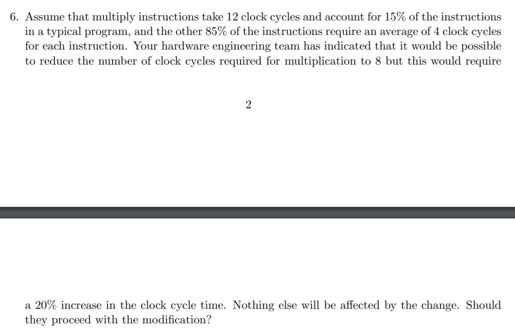 Solved 6. Assume that multiply instructions take 12 clock