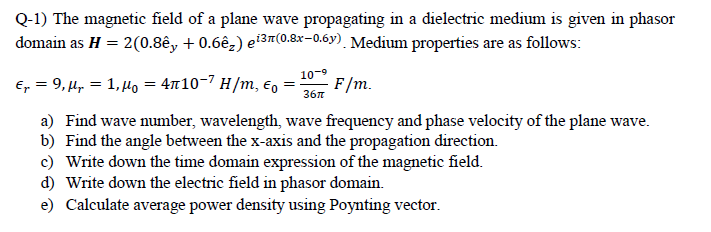 Solved Q-1) The magnetic field of a plane wave propagating | Chegg.com