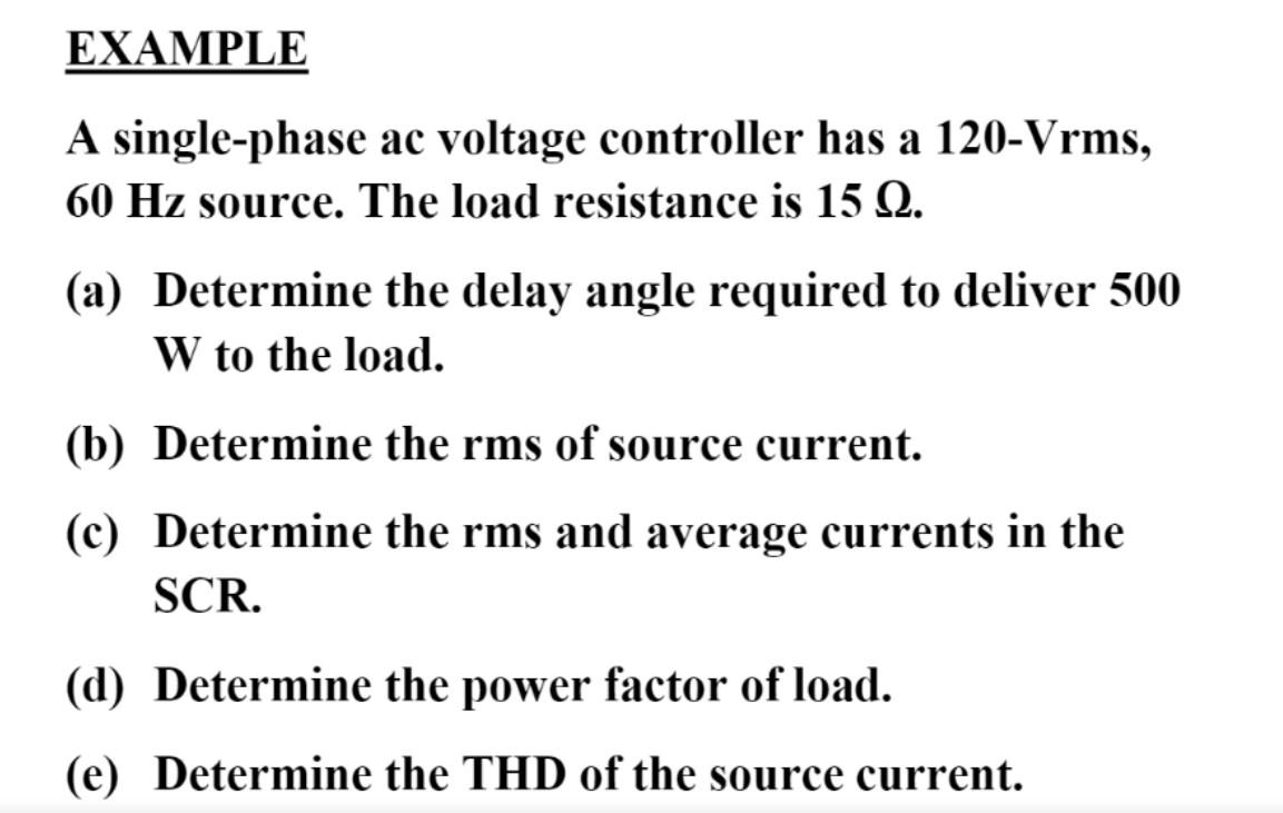 Solved EXAMPLE A single-phase ac voltage controller has a | Chegg.com
