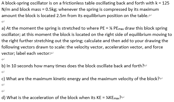 Solved A block-spring oscillator is on a frictionless | Chegg.com