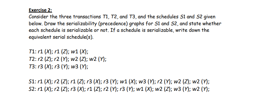 Solved Exercise 2: Consider the three transactions T1, T2, | Chegg.com